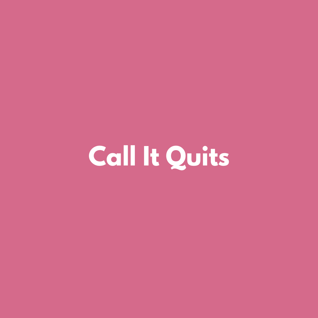 Call it Quits image 2